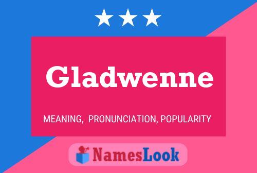 Affiche de nom Gladwenne