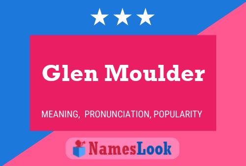 Affiche de nom Glen Moulder