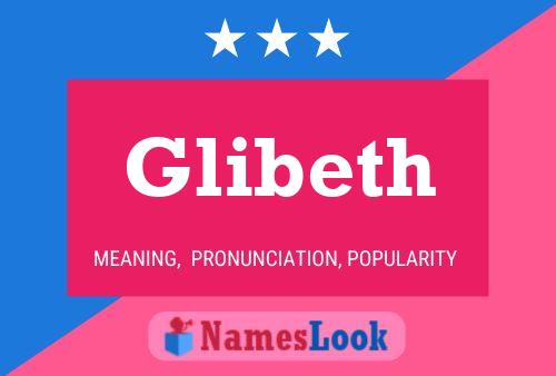 Affiche de nom Glibeth