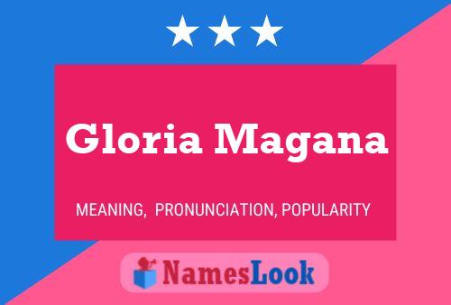 Affiche de nom Gloria Magana