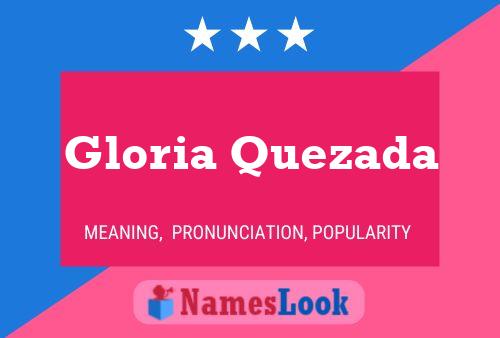 Affiche de nom Gloria Quezada