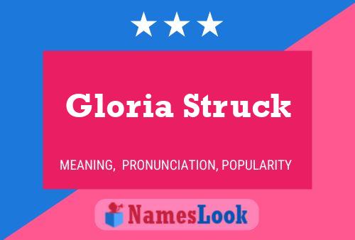 Affiche de nom Gloria Struck