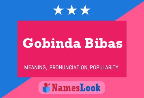 Affiche de nom Gobinda Bibas