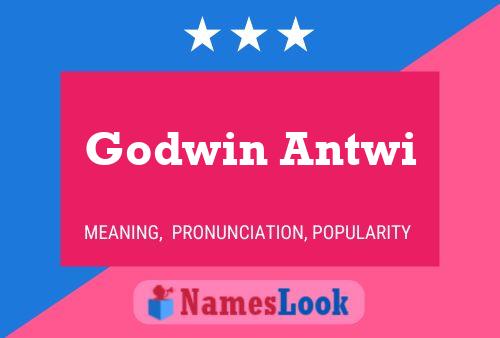 Affiche de nom Godwin Antwi