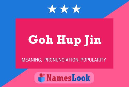 Affiche de nom Goh Hup Jin