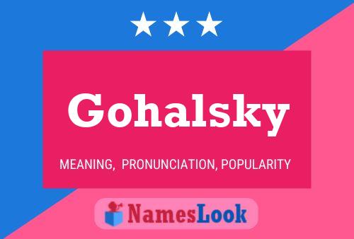 Affiche de nom Gohalsky