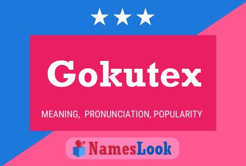 Affiche de nom Gokutex