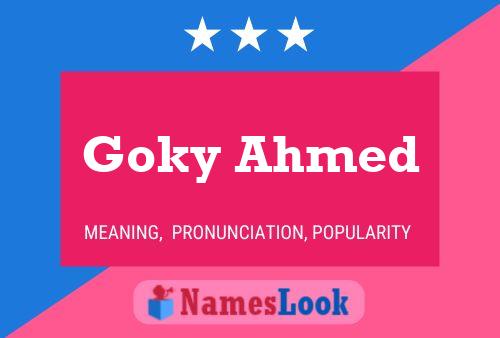 Affiche de nom Goky Ahmed