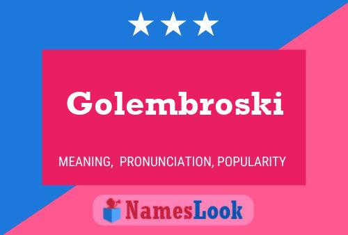 Affiche de nom Golembroski