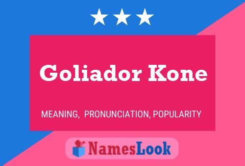 Affiche de nom Goliador Kone