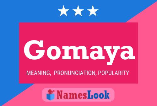 Affiche de nom Gomaya