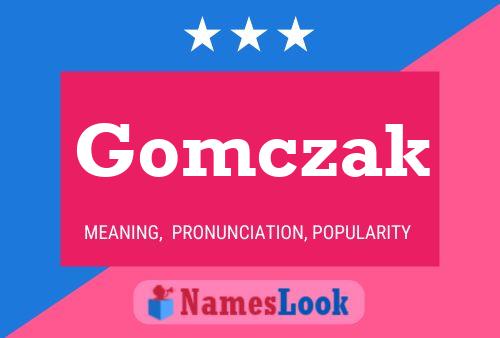 Affiche de nom Gomczak