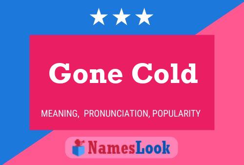 Affiche de nom Gone Cold