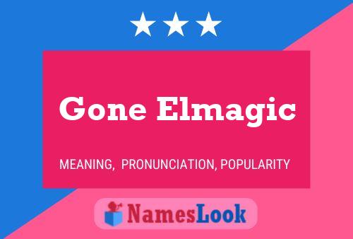 Affiche de nom Gone Elmagic