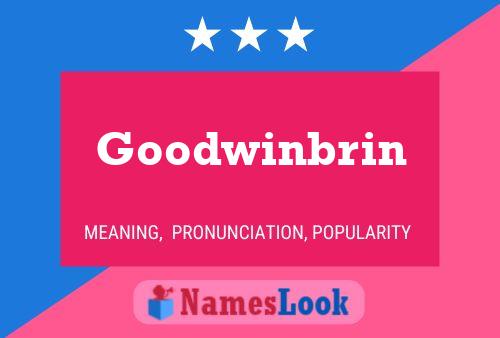 Affiche de nom Goodwinbrin