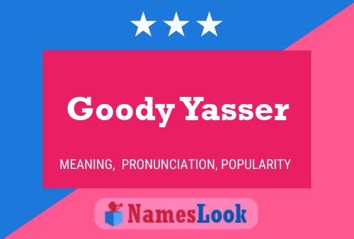 Affiche de nom Goody Yasser