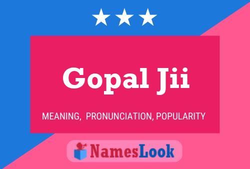 Affiche de nom Gopal Jii