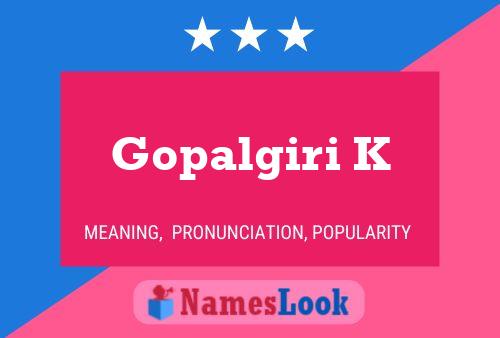 Affiche de nom Gopalgiri K