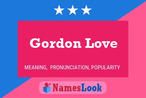 Affiche de nom Gordon Love