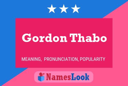 Affiche de nom Gordon Thabo