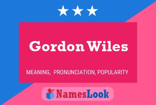 Affiche de nom Gordon Wiles