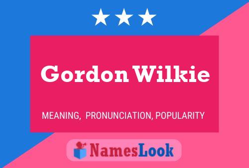 Affiche de nom Gordon Wilkie