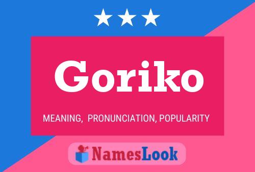 Affiche de nom Goriko