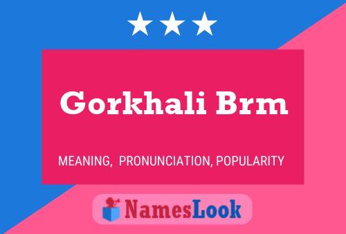 Affiche de nom Gorkhali Brm