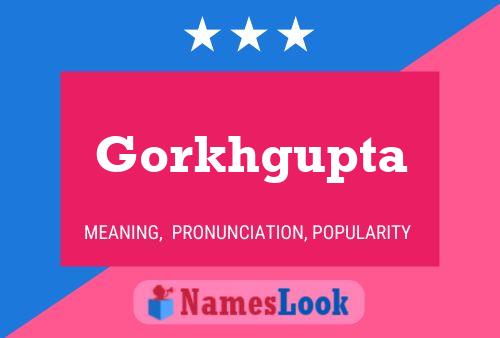 Affiche de nom Gorkhgupta