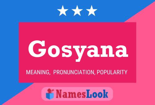 Affiche de nom Gosyana