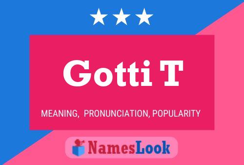 Affiche de nom Gotti T