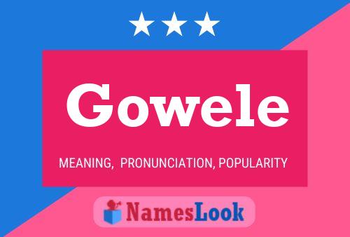 Affiche de nom Gowele