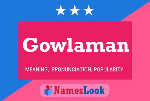 Affiche de nom Gowlaman