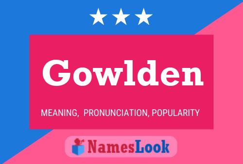 Affiche de nom Gowlden