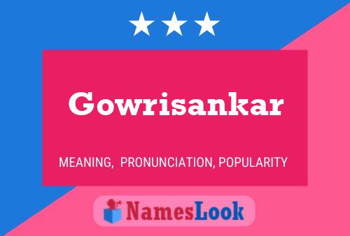 Affiche de nom Gowrisankar