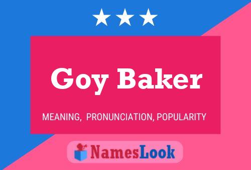 Affiche de nom Goy Baker