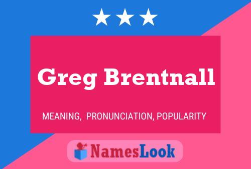 Affiche de nom Greg Brentnall