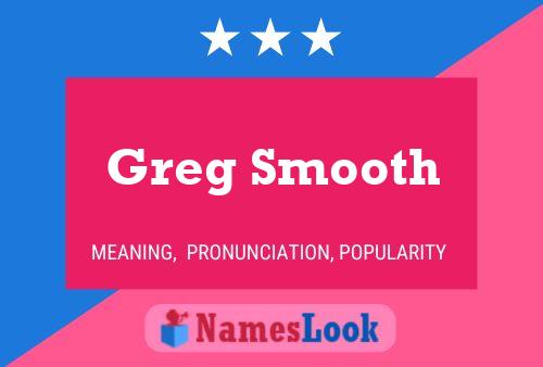 Affiche de nom Greg Smooth