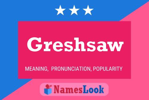 Affiche de nom Greshsaw