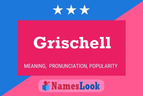 Affiche de nom Grischell