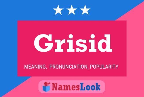 Affiche de nom Grisid