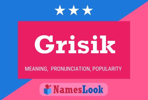 Affiche de nom Grisik