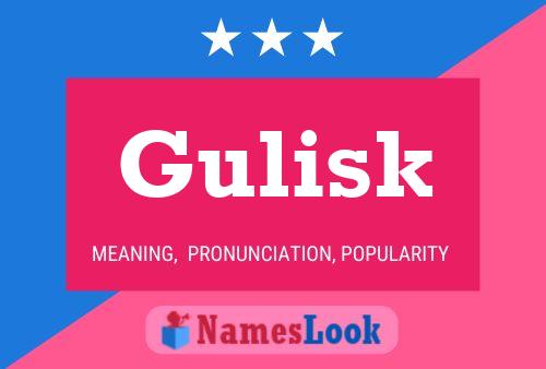 Affiche de nom Gulisk