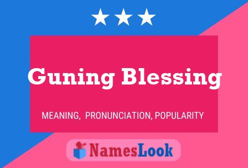 Affiche de nom Guning Blessing