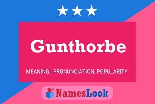 Affiche de nom Gunthorbe