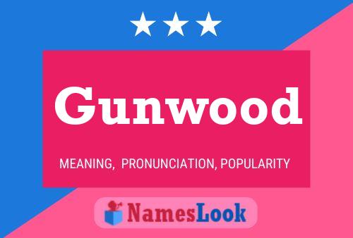 Affiche de nom Gunwood