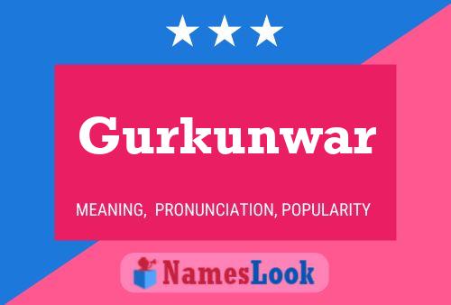 Affiche de nom Gurkunwar