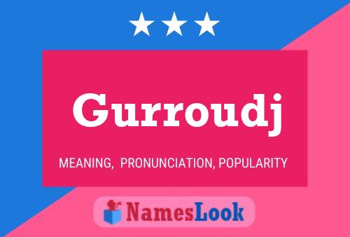 Affiche de nom Gurroudj