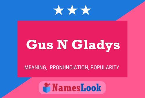 Affiche de nom Gus N Gladys