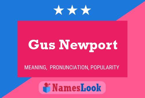 Affiche de nom Gus Newport